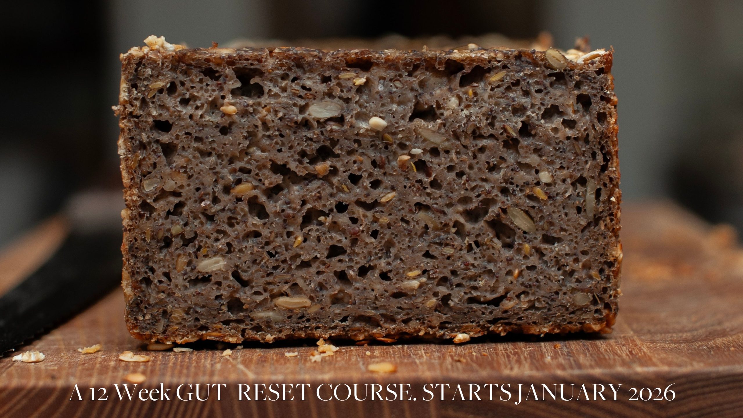 A 12 week Online Gut Reset Course - Live Sessions & Proven Bread ™ bread delivered to your door